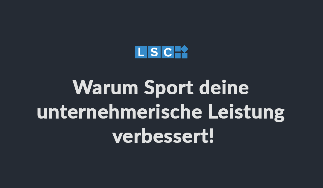 Unternehmerische Leistung durch Sport erhöhen